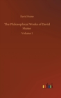 The Philosophical Works of David Hume : Volume 1 - Book