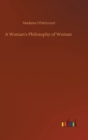 A Woman's Philosophy of Woman - Book