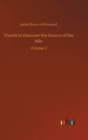 Travels to Discover the Source of the Nile : Volume 2 - Book