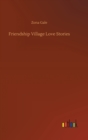 Friendship Village Love Stories - Book