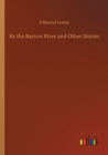 By the Barrow River and Other Stories - Book
