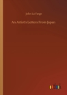 An Artist's Letters From Japan - Book