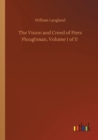 The Vision and Creed of Piers Ploughman, Volume I of II - Book