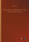 On the origin of inflammation of the veins and of the causes - Book