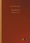 The Mummy! : Volume 1, 2, 3 - Book