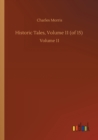 Historic Tales, Volume 11 (of 15) : Volume 11 - Book