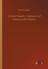 A Forest Hearth : A Romance of Indiana in the Thirties - Book