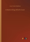 A Maid at King Alfred's Court - Book