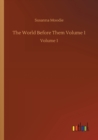 The World Before Them Volume 1 : Volume 1 - Book
