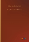 They Looked and Loved - Book