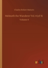 Melmoth the Wanderer Vol. 4 (of 4) : Volume 4 - Book