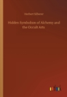 Hidden Symbolism of Alchemy and the Occult Arts - Book