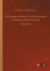 The Works of Robert Louis Stevenson - Swanston Edition Vol. 20 : Volume 20 - Book