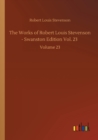 The Works of Robert Louis Stevenson - Swanston Edition Vol. 23 : Volume 23 - Book