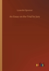 An Essay on the Trial by Jury - Book