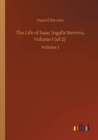 The Life of Isaac Ingalls Stevens, Volume I (of 2) : Volume 1 - Book