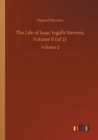 The Life of Isaac Ingalls Stevens, Volume II (of 2) : Volume 2 - Book