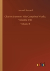 Charles Sumner; His Complete Works, Volume VIII : Volume 8 - Book
