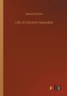 Life of a Scotch Naturalist - Book