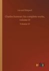 Charles Sumner; his complete works, volume 13 : Volume 13 - Book
