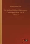 The Works of William Shakespeare - Cambridge Edition (3 of 9) : Volume 3 - Book