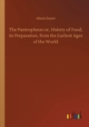 The Pantropheon or, History of Food, its Preparation, from the Earliest Ages of the World - Book