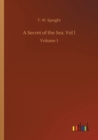 A Secret of the Sea. Vol l : Volume 1 - Book