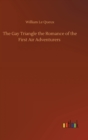 The Gay Triangle the Romance of the First Air Adventurers - Book