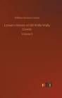 Lyman's History of old Walla Walla County : Volume 2 - Book