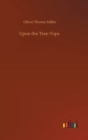 Upon the Tree-Tops - Book
