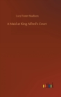 A Maid at King Alfred's Court - Book