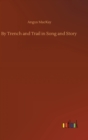 By Trench and Trail in Song and Story - Book