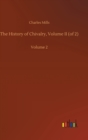 The History of Chivalry, Volume II (of 2) : Volume 2 - Book
