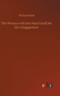 The Woman with One Hand (and) Mr. Ely's Engagement - Book