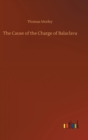 The Cause of the Charge of Balaclava - Book