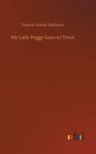 My Lady Peggy Goes to Town - Book
