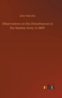 Observations on the Disturbances in the Madras Army in 1809 - Book