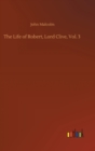 The Life of Robert, Lord Clive, Vol. 3 - Book