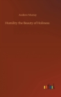 Humility the Beauty of Holiness - Book