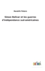 Simon Bolivar et les guerres d'independance sud-americaines - Book