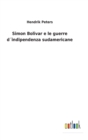 Simon Bolivar e le guerre d´indipendenza sudamericane - Book