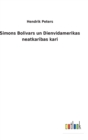 Simons Bolivars un Dienvidamerikas neatkar&#299;bas kari - Book
