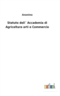 Statuto dell´ Accademia di Agricoltura arti e Commercio - Book