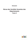 Revue des Societes Savantes des Departements : Tome II - Book