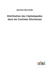 Distribution des Cephalopodes dans les Contrees Siluriennes - Book