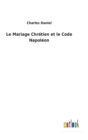 Le Mariage Chretien et le Code Napoleon - Book