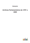 Archives Parlementaires de 1787 a 1860 - Book