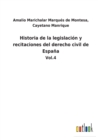 Historia de la legislacion y recitaciones del derecho civil de Espana : Vol.4 - Book