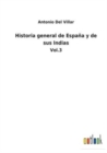 Historia general de Espana y de sus Indias : Vol.3 - Book
