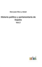 Historia politica y parlamentaria de Espana : Vol.3 - Book